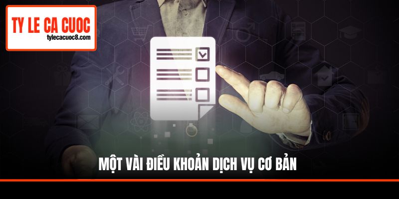 Một vài điều khoản dịch vụ cơ bản