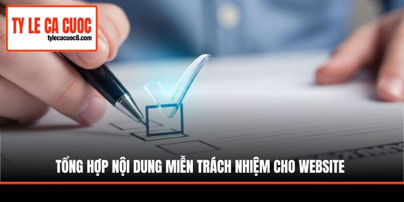 Tổng hợp nội dung miễn trách nhiệm cho website