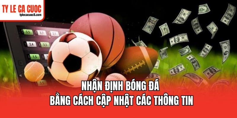 Nhận định bóng đá là quá trình phân tích, dự đoán kết quả