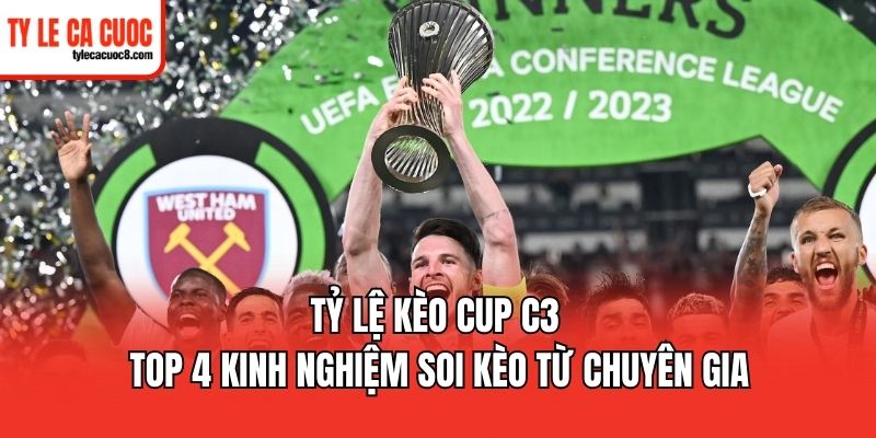 Một vài tỷ lệ kèo Cup C3 thường thấy nhất