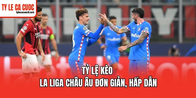 Bí quyết dự đoán kết quả tỷ lệ kèo La Liga chuẩn